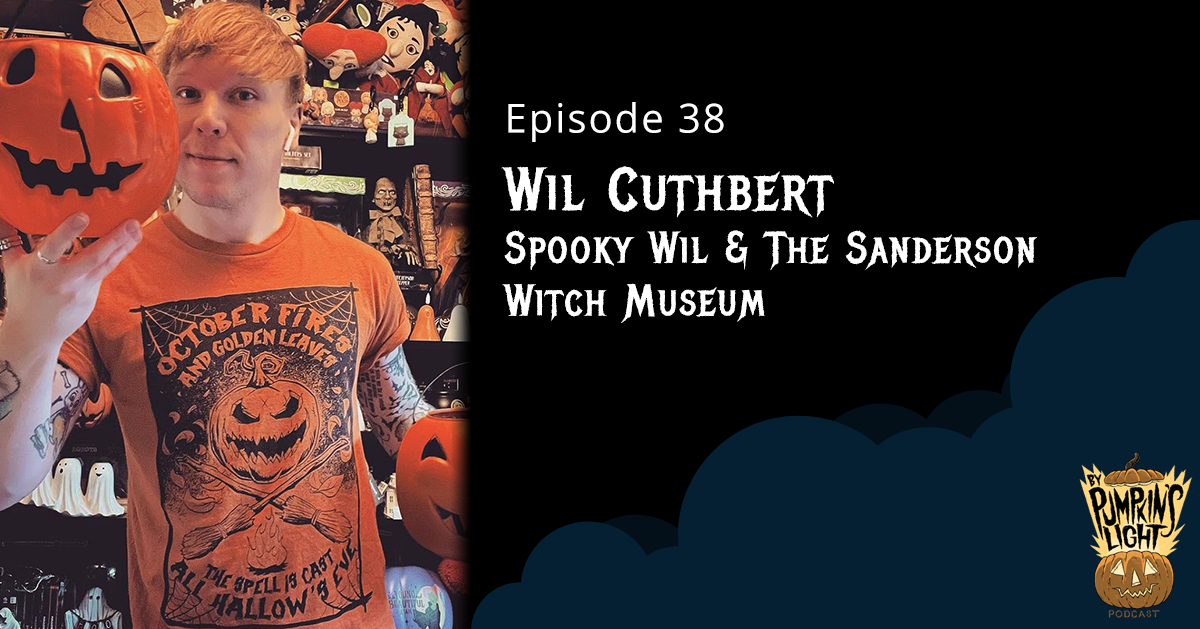 Episode 38 – Spooky Wil